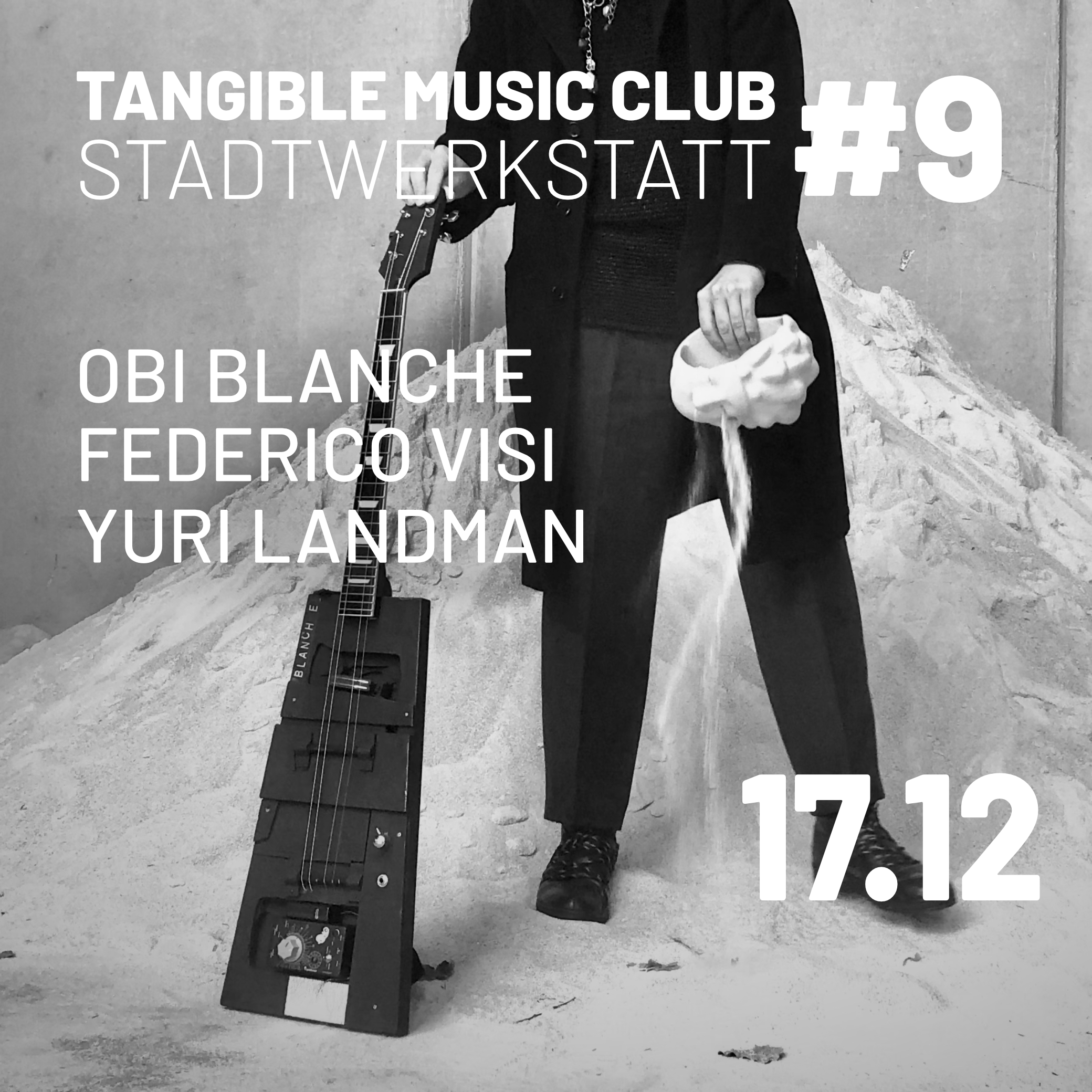 Tangible Music Club #9: Obi Blanche+ Federico Visi+Yuri Landman